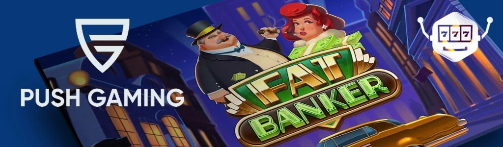 Der Fat Banker Slot von Push Gaming